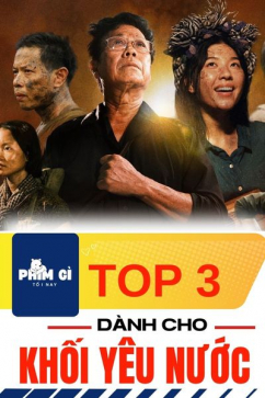 Phim Gì Tối Nay - Tập 148: Top 3 Dành Cho Khối Yêu Nước