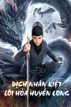 Địch Nhân Kiệt: Lôi Hỏa Huyền Long
