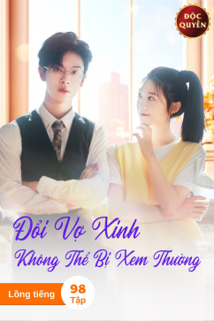 Đổi Vợ Xinh Không Thể Bị Xem Thường