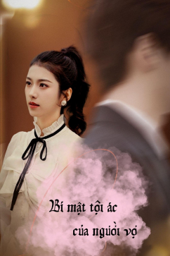 Bí Mật Tội Ác Của Người Vợ