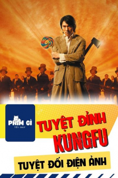 Phim Gì Tối Nay - Tập 152: Tuyệt Đỉnh Kungfu - Tuyệt Đối Điện Ảnh