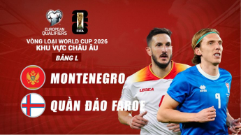 Montenegro vs Quần đảo Faroe - Vòng loại FIFA World Cup 2026 - Khu vực châu Âu