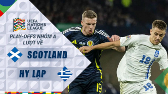 Scotland vs Hy Lạp - Play-off nhóm A - UEFA Nations League 2024/25