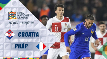 Croatia vs Pháp - Tứ kết - UEFA Nations League 2024/25