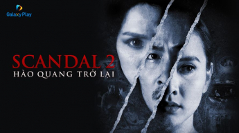 Scandal 2: Hào Quang Trở Lại