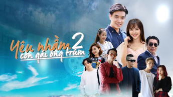 Yêu nhầm con gái ông Trùm - Phần 2